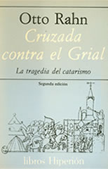 Rahn Otto   Cruzada contra el Grial - Cruzada contra el grial. La tragedia del catarismo (Otto Rahn, 1933) - (Audiolibro Voz Humana)